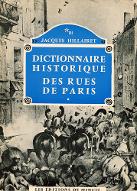 Dictionnaire historique des rues de Paris. Tome I : A-K