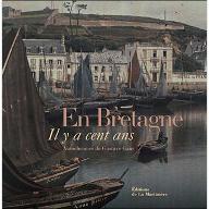 En Bretagne, il y a cent ans  : autochromes de Gustave Gain