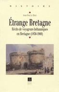 Étrange Bretagne : récits de voyageurs britanniques en Bretagne, 1830-1900