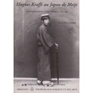 Hugues Krafft au Japon de Meiji : photographies d'un voyage, 1882-1883