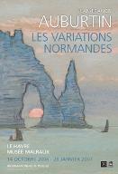 Jean-Francis Auburtin (1866-1930) : les variations normandes. [exposition, Le Havre, Musée Malraux, 14 octobre 2006-28 janvier 2007]