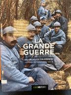 La  Grande guerre : en archives colorisées