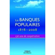 Les  banques populaires en France, 1878-2008 : 130 ans de coopération