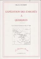 Expédition des Émigrés à Quiberon : le comte d'Artois à l'île de Yeu  Responsabilité anglaise - Responsabilité royaliste - Responsabilité républicaine