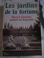 Les  jardins de la fortune : jardinier des Rothschild