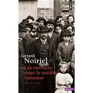 Les  ouvriers dans la société française : XIXe-XXe siècle