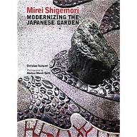 Mirei Shigemori : modernizing the japanese garden