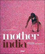 Mother India : rencontres au coeur de l'Inde multiple