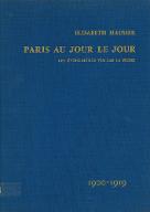 Paris au jour le jour : les événements vus par la presse : 1900-1919