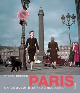 Paris en couleurs de 1907 à nos jours