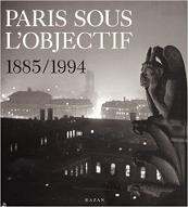 Paris sous l'objectif, 1885-1994 : un siècle de photographies à travers les collections de la Ville de Paris. [exposition itinérante à partir d'avril 1998]