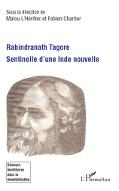 Rabindranath Tagore, sentinelle d'une Inde nouvelle