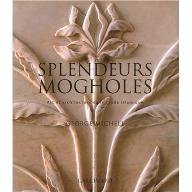 Splendeurs mogholes : art et architecture dans l'Inde islamique