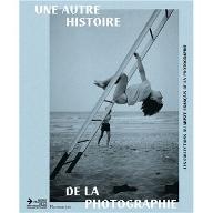 Une autre histoire de la photographie : les collections du Musée français de la photographie
