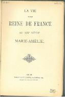 La  vie d'une Reine de France au XIXe siècle : Marie-Amélie