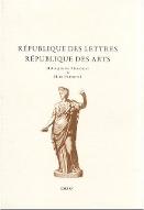 République des lettres, République des arts : mélanges en l'honneur de Marc Fumaroli, de l'Académie française