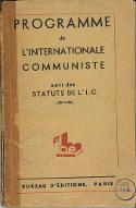 Programme de l'Internationale communiste adopté par le 6ème congrès mondial le 1er septembre 1928 à Moscou ; suivi des, Statuts de l'IC