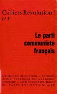 Le  Parti communiste français : réforme ou révolution, révisionisme stalinien ou marxisme léniniste, parti ouvrier bourgeois ou parti révolutionnaire