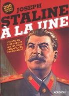 Joseph Staline à la une : l'histoire vue par les archives de presse et de propagande