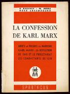 La  confession de Karl Marx ; Karl Marx ; A la mémoire des combattants de juin. Les révolutions de 1848 et le prolétariat ; Arrêts et progrès du marxisme