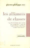 Les  alliances de classes : "sur l'articulation des modes de production" ; suivi de, "Matérialisme historique et luttes de classes"