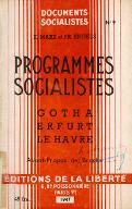 Programmes socialistes : Critiques des projets de programmes de Gotha et d'Erfurt ; Lettres de Marx et d'Engels ; Programme du Parti ouvrier français (1880) ; Programmes de la social-démocratie allemande