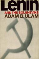 Lenin and the bolsheviks : the intellectual and political history of the triumph of communism in Russia