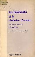 Les  bolchéviks et la révolution d'octobre : procès-verbaux du comité central du parti ouvrier social-démocrate russe (bolchévique), août 1917-février 1918