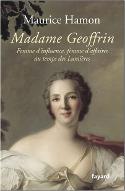 Madame Geoffrin : femme d'influence, femme d'affaires au temps des Lumières