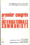 Les  congrès de l'Internationale communiste : le premier congrès, 2-6 mars 1919