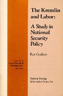 The Kremlin and labor : a study in national security policy