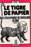 Le  tigre de papier : sur le développement du capitalisme en Chine