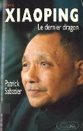 Le  dernier dragon : Deng Xiaoping, un siècle de l'histoire de la Chine