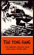 Tsai Yong-siang : un combattant communiste dévoué corps et âme à l'intérêt public