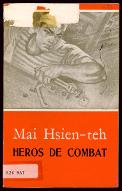 Mai Hsien-teh, héros de combat