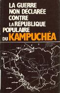La  guerre non déclarée contre la République populaire du Kampuchéa