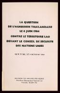 La  question de l'agression thaïlandaise le 6 juin 1984 contre le territoire Lao devant le Conseil de Sécurité des Nations-Unies : New York, le 9 octobre 1984