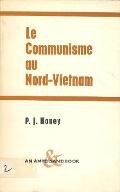 Le  communisme au Nord-Vietnam : son rôle dans le conflit sino-soviétique