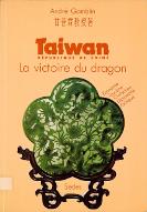 Taïwan, République de Chine : la victoire du dragon