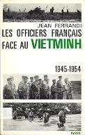 Les  officiers français face au Vietminh : 1945-1954
