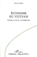 Economie du Vietnam : réforme, ouverture et développement