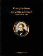 François-René de Chateaubriand : une passion d'Henri Pollès. [exposition, Rennes, 15 juin-30 septembre 1998]