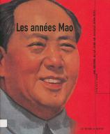 Les  années Mao : une histoire de la Chine en affiches 1949-1979