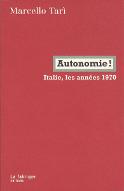 Autonomie ! : Italie, les années 1970