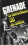 Grenade : le terrorisme US en action : documents, faits, commentaires