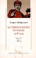 La  terreur rouge en Russie : 1918-1924