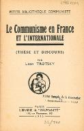 Le  communisme en France et l'Internationale : thèse et discours