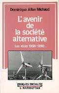 L'avenir de la société alternative : les idées 1968-1990