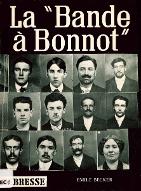La  Bande à Bonnot : 1911-1912