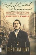 The frock-coated communist : the revolutionary life of Friedrich Engels